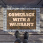 Doormat - Comeback With A Warrant